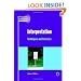 Interpretation (Professional Interpreting in the Real World)