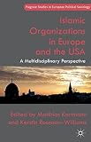 Islamic organizations in Europe and the USA : a multidisciplinary perspective