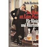 Das Haus am Eaton Place - F�r K�nig und Vaterlandvon "Mollie Hardwick"