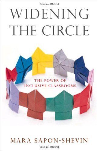 Widening the Circle: The Power of Inclusive Classrooms 1st edition by Sapon-Shevin, Mara (2007) Paperback
