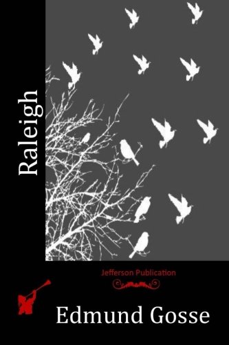 Raleigh, by Edmund Gosse