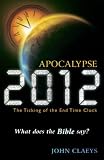 Apocalypse 2012-The Ticking of the End Time Clock