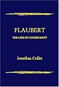 Flaubert: The Uses of Uncertainty (Cornell Paperbacks)