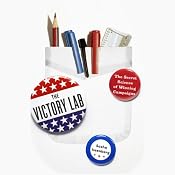 The Victory Lab: The Secret Science of Winning Campaigns | [Sasha Issenberg]