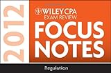 Wiley CPA exam review : focus notes. Regulation 2012