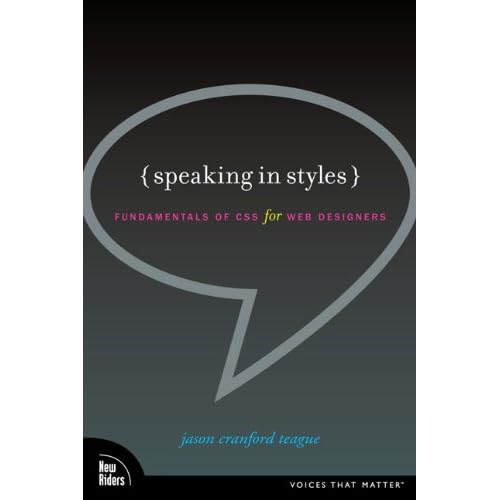 Speaking in Styles - Fundamentals of CSS for Web Designers 2009 