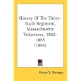  History Of The Thirty-Sixth Regiment, Massachusetts Volunteers, 1862-1865 (1884)  by Henry S. Burrage