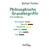 Philosophische Grundbegriffe 1: Eine Einf�hrung