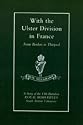 With the Ulster Division in France 2003: A Story of the 11th Battalion Royal Irish Rifles (South Antrim Volunteers), from Bordon to Thiepval