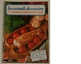 Les carnets de cuisine 113 recettes pas a pas (N0. 7 Poissons de mer et de riviere)