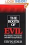 The Roots of Evil: The Origins of Genocide and Other Group Violence