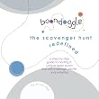 Boondoggle: the scavenger hunt redefined: A step-by-step guide to hosting a unique team event that will challenge, excite and entertain