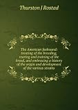 The American foxhound: treating of the breeding, rearing and training of the breed, and embracing a history of the origin and development of the various strains