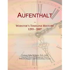 Aufenthalt: Webster's Timeline History, 1293 - 2007