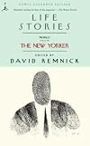 Life Stories: Profiles from The New Yorker (Modern Library Paperbacks)