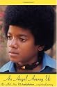 An Angel Among Us: We called Him Michael Jackson... a spiritual journey