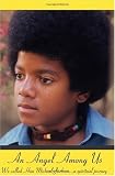 An Angel Among Us: We Called Him Michael Jackson... a Spiritual Journey