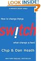 Switch: How to change things when change is hard