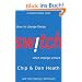 Switch: How to Change Things When Change is Hard
