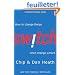Switch: How to Change Things When Change Is Hard