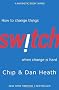 Switch: How to change things when change is hard
