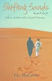 Shifting Sands: Life in Arabia with a Saudi Princess (True Stories of Life with a Saudi Arabian Princess)