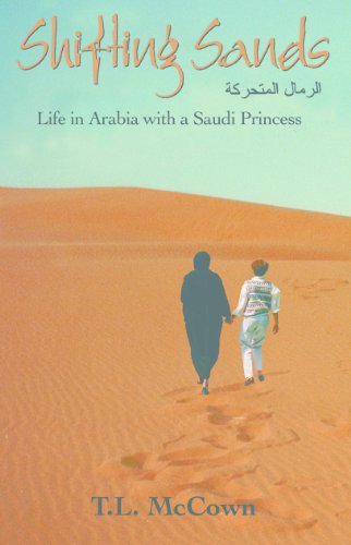 Shifting Sands: Life in Arabia with a Saudi Princess (True Stories of Life with a Saudi Arabian Princess Book 1)