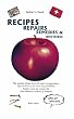Recipes, Repairs, Remedies, & Rhetoric