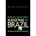 Participatory Budgeting in Brazil: Contestation, Cooperation, and Accountability