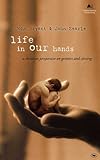 Life in our hands : a Christian perspective on genetics and cloning