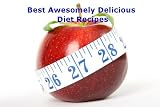 Best Awesomely Delicious Diet Recipes
