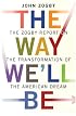 The Way We'll Be: The Zogby Report on the Transformation of the American Dream