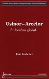 Usinor - Arcelor : du local au global