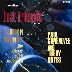 Paul Gonsalves, Tubby Hayes - Just Friends & Johnny Scott - London Swings