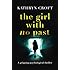 The Girl With No Past: A gripping psychological thriller