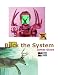 Buck the System