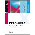 Premedia: Die Vorstufe in Print und non-Print (X.media.press)
