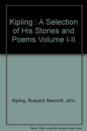 Kipling: A Selection of His Stories And Poems, Vol. 1