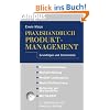 Praxishandbuch Produktmanagement: Grundlagen und Instrumente Mit CD-ROM Praxishandbuch Produktmanagement: Grundlagen und Instrumente Mit CD-ROM
