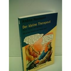 Andrea Naumann: Der kleine Therapeut - Paare, Pannen und Neurosen