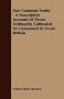 Our Common Fruits - A Descriptive Account Of Those Ordinarily Cultivated Or Consumed In Great Britain