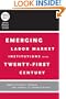 Emerging Labor Market Institutions for the Twenty-First Century (National Bureau of Economic Research Conference Report)