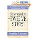 Understanding the Twelve Steps: An Interpretation and Guide for Recovering