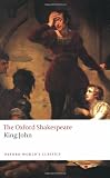 King John: The Oxford Shakespeare (Oxford World's Classics)