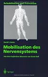 Mobilisation des Nervensystems (Rehabilitation und Pr�vention)