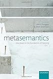 Metasemantics : new essays on the foundations of meaning