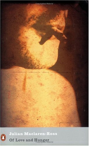 Of Love and Hunger (Penguin Modern Classics)