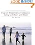 Family Wealth Counseling : Getting to the Heart of the Matter