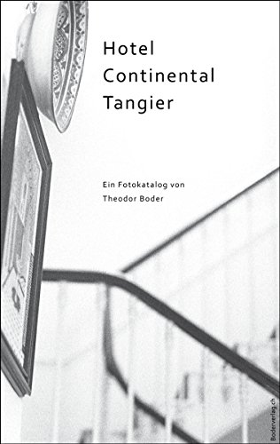 Hotel Continental Tangier: Ein Fotokatalog (German Edition)