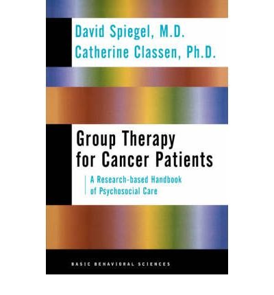 [ Group Therapy for Cancer Patients: A Research-Based Handbook of Psychosocial Care Spiegel, David ( Author ) ] { Hardcover } 2000